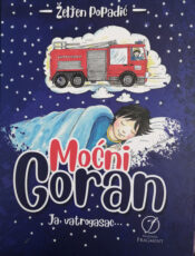Moćni Goran – Ja, vatrogasac…
